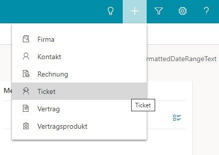 Wenn auf "Plus" geklickt wird, erscheint ein Dropdown Menü mit den Optionen "Firma", "Kontakt", "Rechnung", "Ticket", "Vertrag" und "Vertragsprodukt".